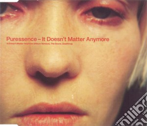 Puressence - It Doesn'T Matter Anymore cd musicale di Puressence