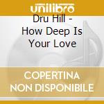 Dru Hill - How Deep Is Your Love cd