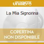 La Mia Signorina cd