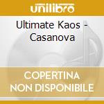 Ultimate Kaos - Casanova cd