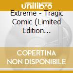Extreme - Tragic Comic (Limited Edition Picture C cd musicale di Extreme