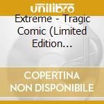 Extreme - Tragic Comic (Limited Edition Picture C cd