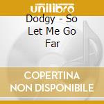 Dodgy - So Let Me Go Far cd