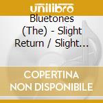 Bluetones (The) - Slight Return / Slight Return cd