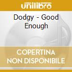 Dodgy - Good Enough cd