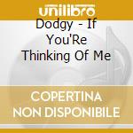 Dodgy - If You'Re Thinking Of Me cd
