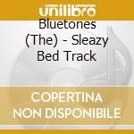 Bluetones (The) - Sleazy Bed Track cd musicale di Bluetones