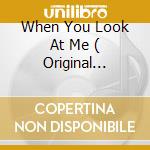When You Look At Me ( Original Version Radio Edit / Bloodshy Remix Radio Edit ) / Am To Pm ( Groove cd