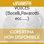 VOICES (Bocelli,Pavarotti ecc....) cd