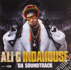 Ali G - Ali G Indahouse cd musicale di Ost