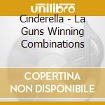 Cinderella - La Guns Winning Combinations cd musicale di Cinderella