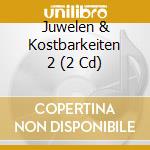 Juwelen & Kostbarkeiten 2 (2 Cd) cd