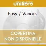 Easy / Various cd