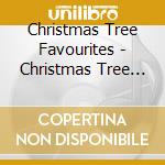 Christmas Tree Favourites - Christmas Tree Favourites cd