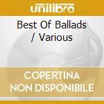 Best Of Ballads / Various cd