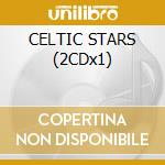 CELTIC STARS (2CDx1) cd