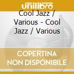Cool Jazz / Various - Cool Jazz / Various cd