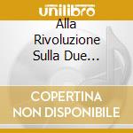 Alla Rivoluzione Sulla Due Cavalli / O.S.T. cd