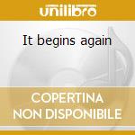 It begins again cd