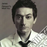 James - Pleased To Meet You cd