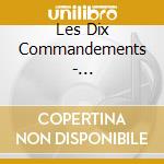 Les Dix Commandements - L'Integralite Du Spectacle En Live (2 Cd) cd