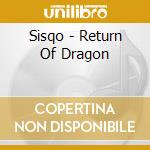 Sisqo - Return Of Dragon cd musicale di Sisqo