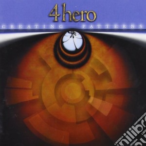 4Hero - Creating Patterns cd musicale di Hero 4