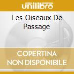 Les Oiseaux De Passage cd