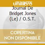 Journal De Bridget Jones (Le) / O.S.T. cd musicale