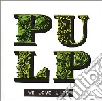 Pulp - We Love Life cd