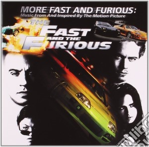 Fast & The Furious (The): More Fast And The Furious / O.S.T. cd musicale di ARTISTI VARI