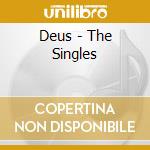 Deus - The Singles cd