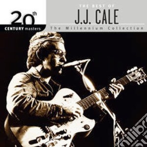 J.J. Cale - 20Th Century Masters: Millennium Collection cd musicale di J.J. Cale