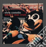 Elvis Costello - When I Was Cruel cd