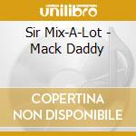 Sir Mix-A-Lot - Mack Daddy cd