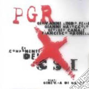 P.g.r.(ex C.s.i.& G.di Marco) cd musicale di P.G.R.