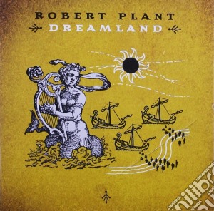 Robert Plant - Dreamland cd musicale di Robert Plant