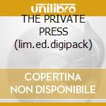 THE PRIVATE PRESS (lim.ed.digipack) cd