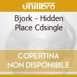 Bjork - Hidden Place Cdsingle cd
