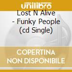 Lost N Alive - Funky People (cd Single) cd