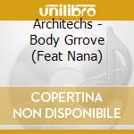 Architechs - Body Grrove (Feat Nana) cd