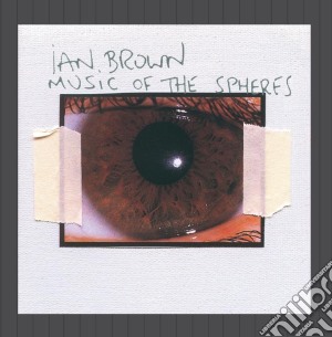Ian Brown - Music Of The Spheres cd musicale di BROWN IAN