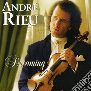 Andre' Rieu - Dreaming cd musicale di RIEU ANDRE'