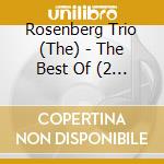 Rosenberg Trio (The) - The Best Of (2 Cd) cd musicale di The Rosenberg Trio