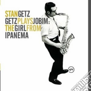 Stan Getz - Plays Jobim: The Girl From Ipanema cd musicale di Stan Getz