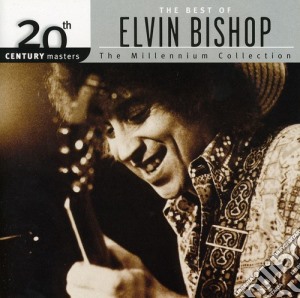 Elvin Bishop - 20Th Century Masters: Millennium Collection cd musicale di Elvin Bishop