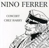 Nino Ferrer - Concert Chez Harry V. cd