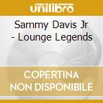 Sammy Davis Jr - Lounge Legends cd