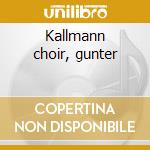 Kallmann choir, gunter cd