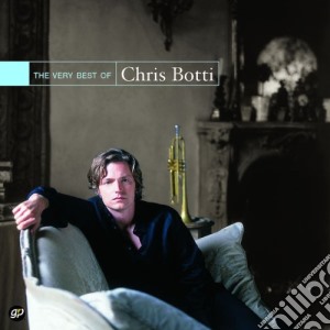 Chris Botti - The Very Best cd musicale di Chris Botti